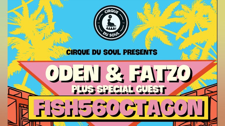 Cirque Du Soul: Bristol // Summer Showdown // Oden and Fatzo, Fish56Octagon