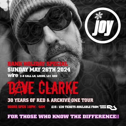 Wire x Joy present Dave Clarke [ONE LAST DANCE]