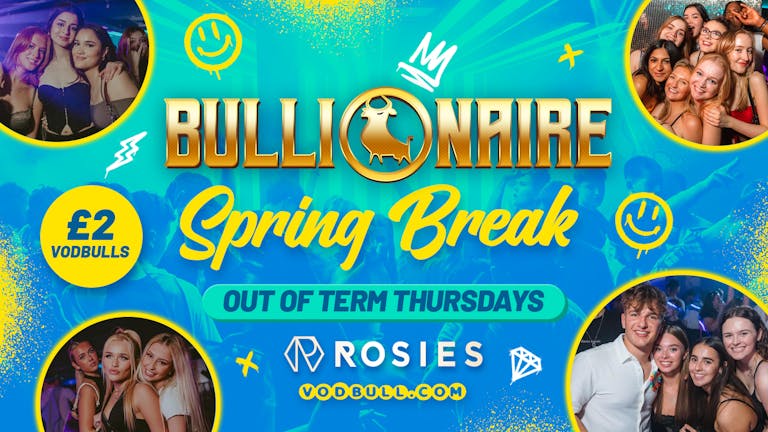 🧡 Bullionaire™️ [TONIGHT]🌿 Spring Sessions!🌿 Thursdays at Rosies by Vodbull ⭐️18/04