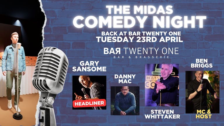 THE MIDAS COMEDY NIGHT - ST. GEORGE’S SPECIAL. A NIGHT OF PURE COMEDY GOLD TUES 23RD APRIL 2024 