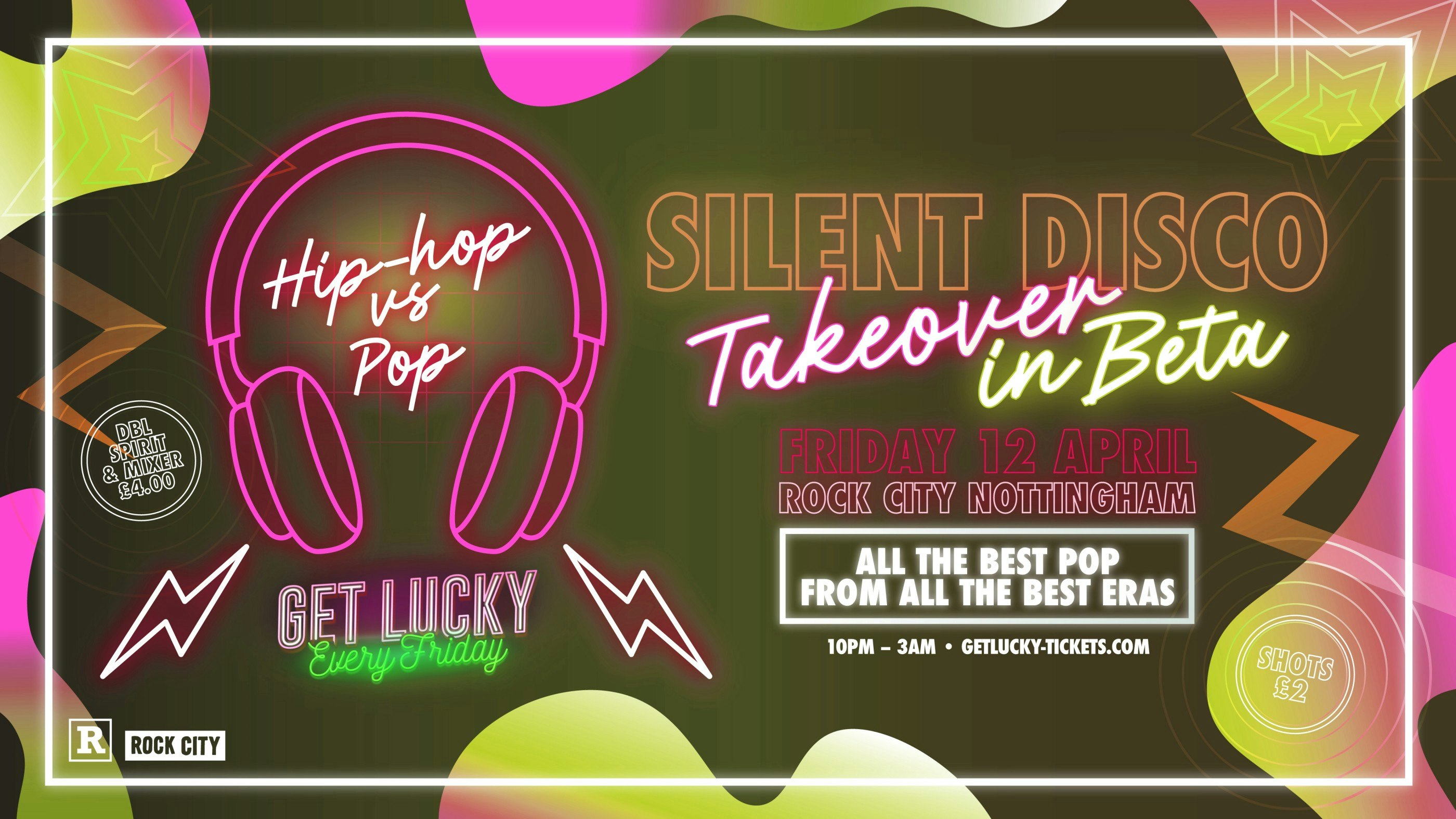 Get Lucky – Including a Silent Disco Takeover In the BETA Room (Hip-Hop vs Pop) – Nottingham’s Biggest Friday Night – 12/04/24