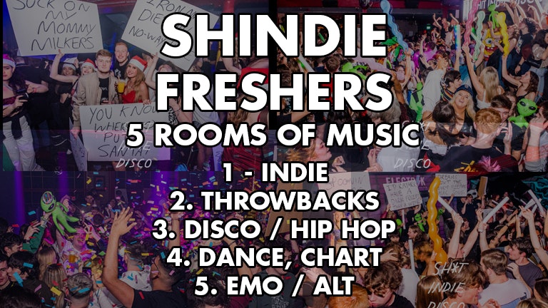 Shit Indie Disco – Shindie FRESHERS 2024 –  5 Rooms of Music – Indie / Throwbacks / Emo, Alt & Metal / Dance & Chart / Hip Hop & RnB / Disco, Funk & Soul  🚨 THIS WILL SELL OUT 🚨