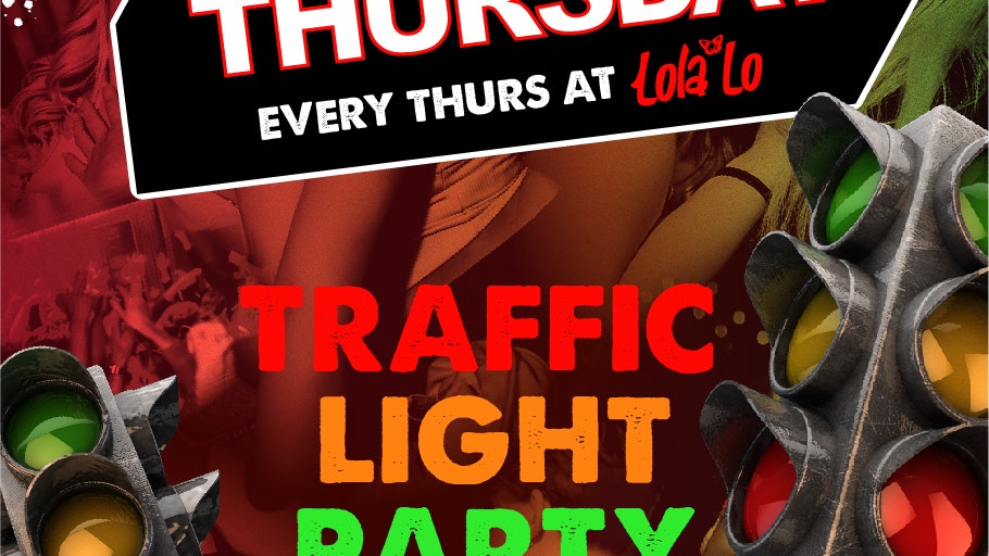Skint Thursday @ Lola Lo – Traffic Light Party 🚦