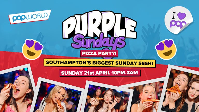 Purple Sundays @POPworld // £1.50 Drinks // Pizza Party!