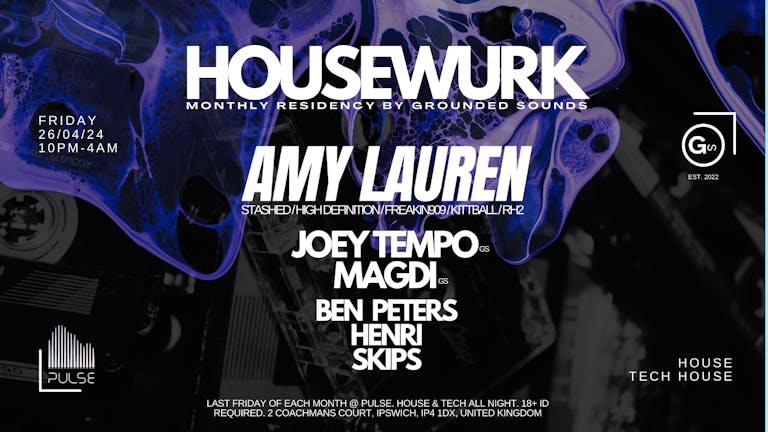 Grounded Sounds Presents Housewurk @ Pulse Ipswich