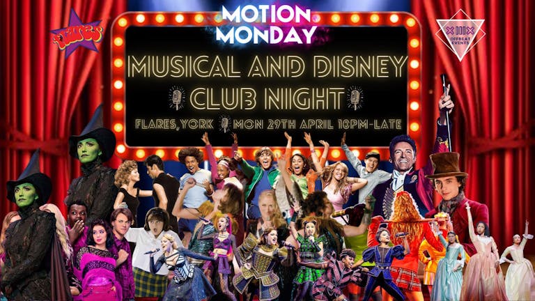 MOTION MONDAY - DISNEY & MUSICAL CLUB NIGHT