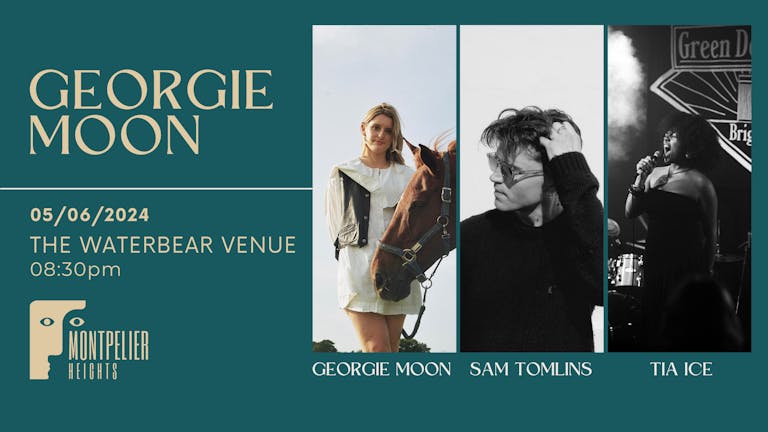 MPH: Georgie Moon + Sam Tomlins + Tia Ice @ The Waterbear Venue
