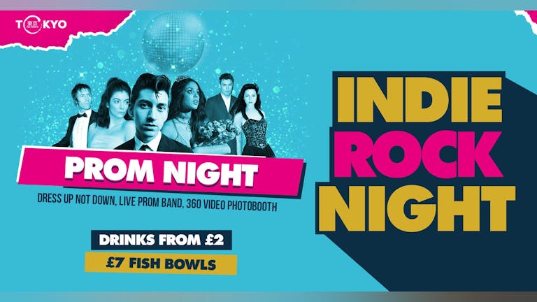 Indie Rock Night ∙ PROM NIGHT *ONLY 3 £3 TICKETS LEFT*