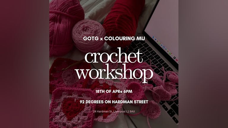 GOTG Crochet Workshop