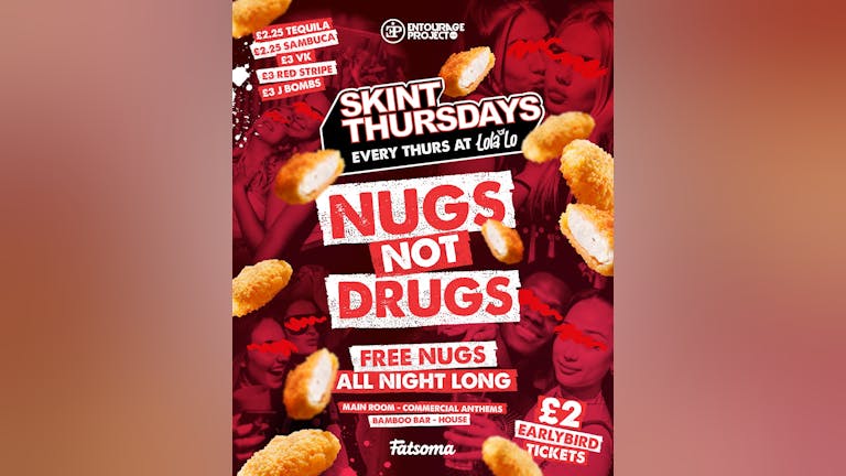 Skint Thursday @ Lola Lo - NUGS not DRUGS 🍗