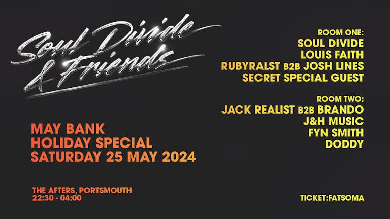 SOUL DIVIDE & FRIENDS | MAY BANK HOLIDAY SPECIAL