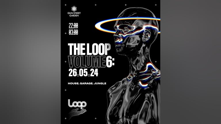 The Loop: Volume 6 ft. SILVA BUMPA (May Bank Holiday Weekend)