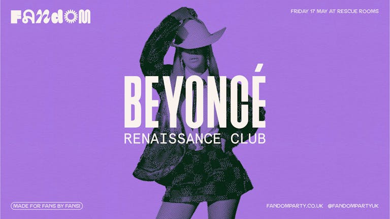 Beyonce Renaissance Club ✨ Fandom at Rescue Rooms, Nottingham