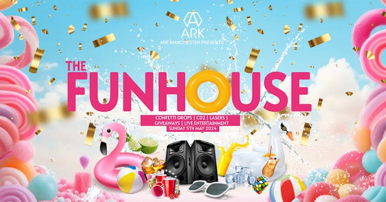 THE FUN HOUSE BANK HOLIDAY SPECIAL 