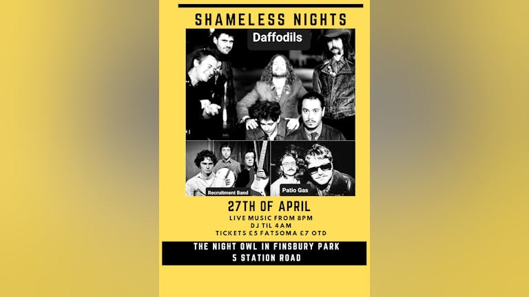 Shameless Nights Presents Daffodils, Recruitment Band & Patio Gas