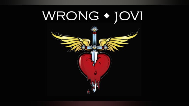 Wrong Jovi - Bon Jovi tribute band 