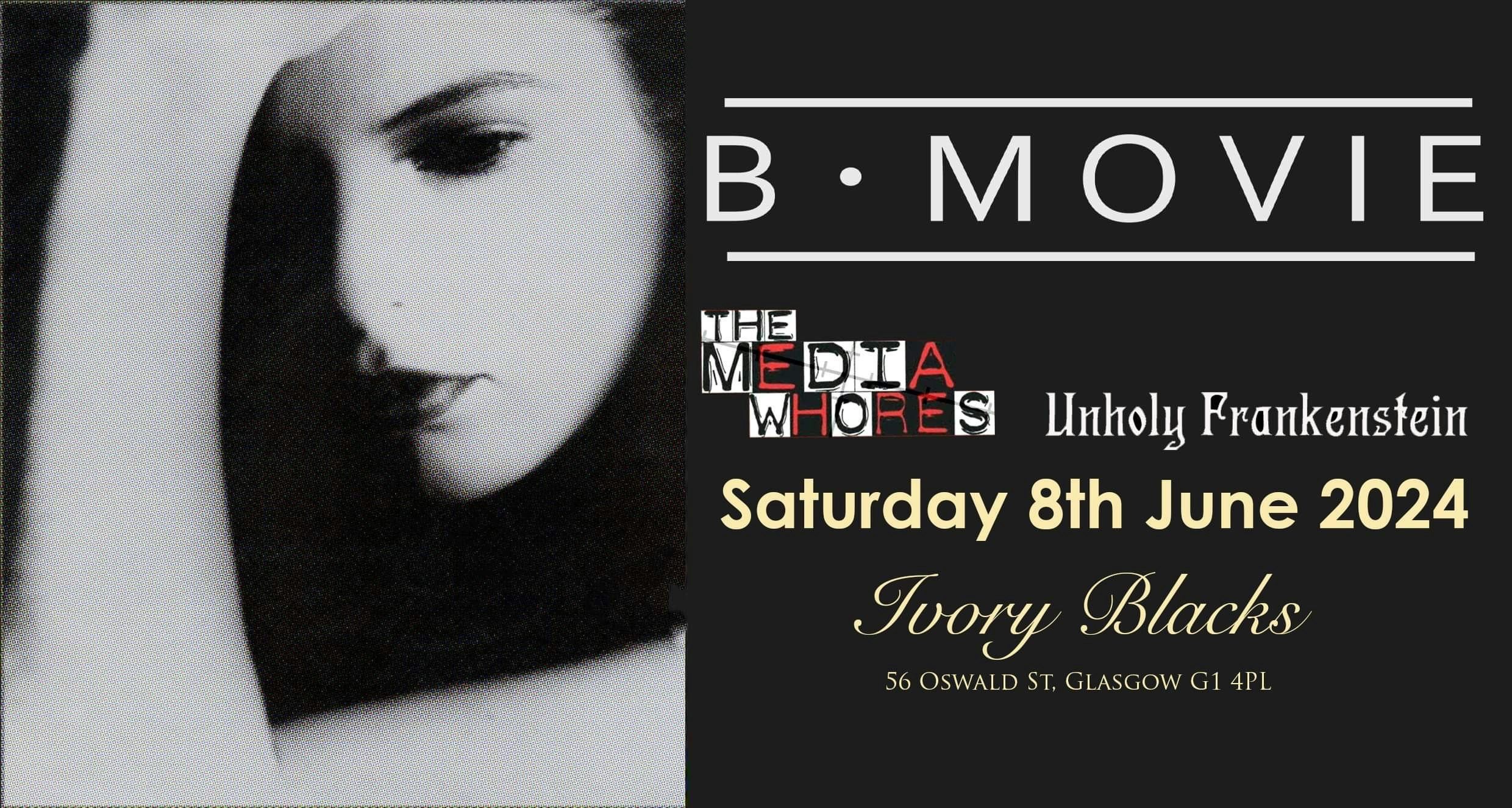 B-MOVIE Live  at Glasgow + The Media Whores & Unholy Frankenstein