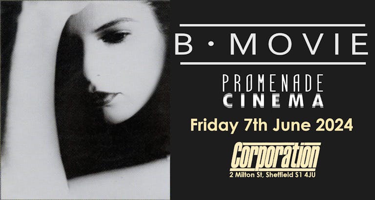 B-MOVIE Live  at Sheffield + PROMENADE CINEMA 