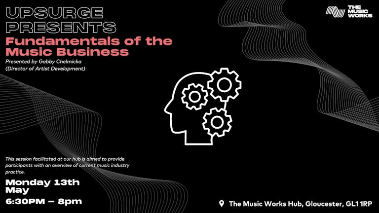 UPSURGE Presents: Fundamentals of the Music Business