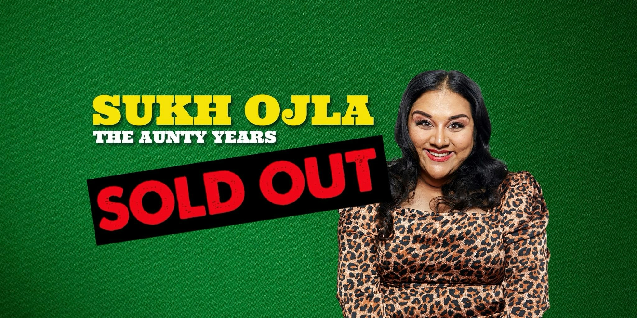 Sukh Ojla : The Aunty Years –  Hayes ** SOLD OUT – Join Waiting List **