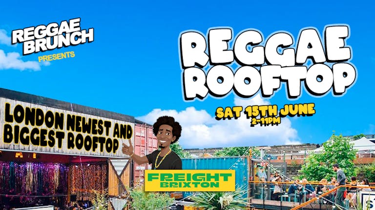 Reggae Rooftop London - Summer Launch - Sat 15th June