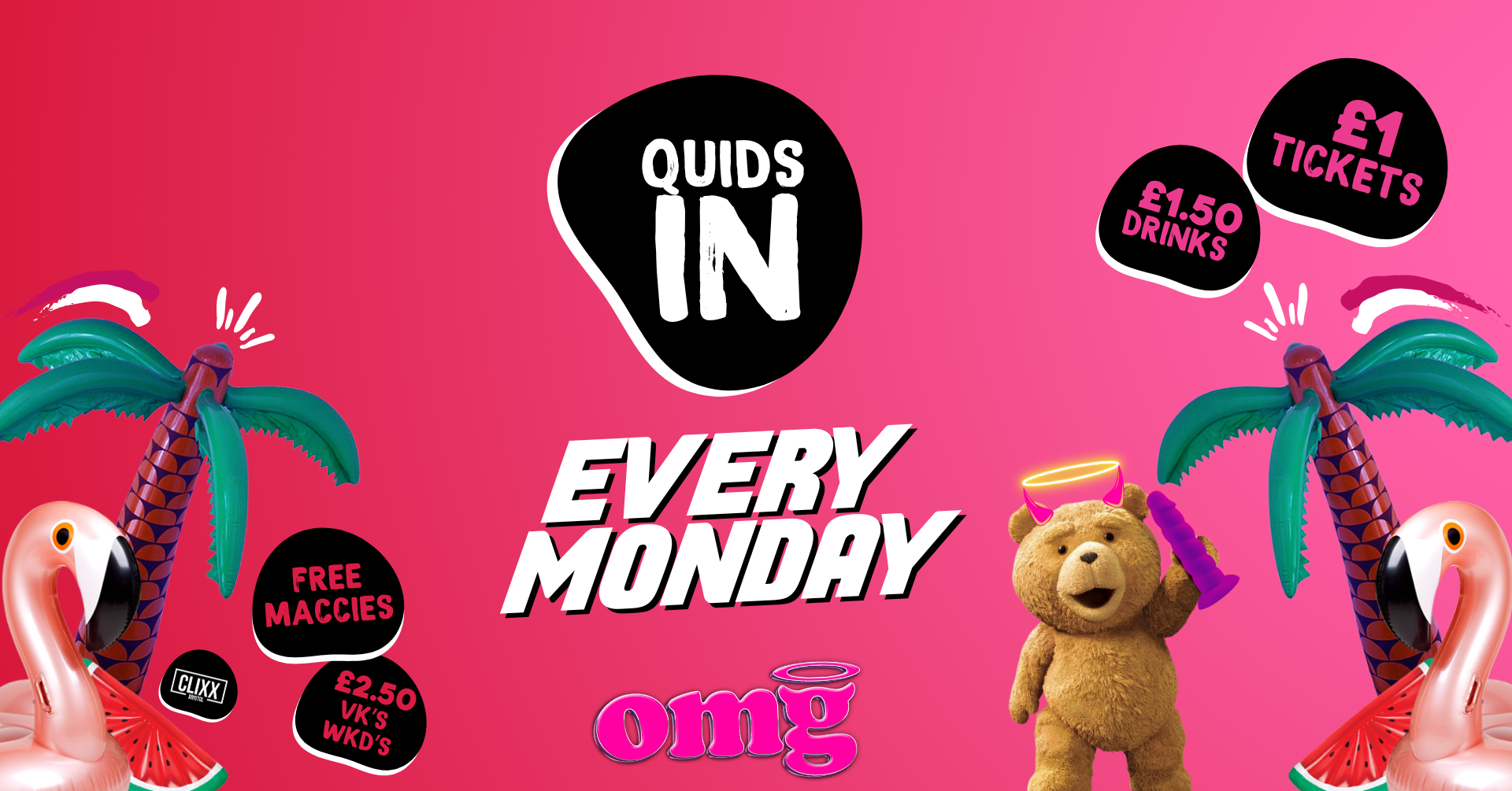 QUIDS IN 🐻 Every Monday At OMG