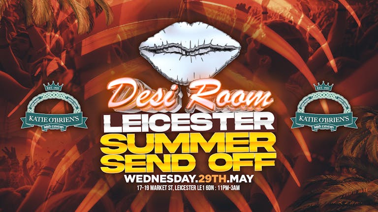 Desi Room, Leicester - SUMMER SEND OFF (END OF TERM)