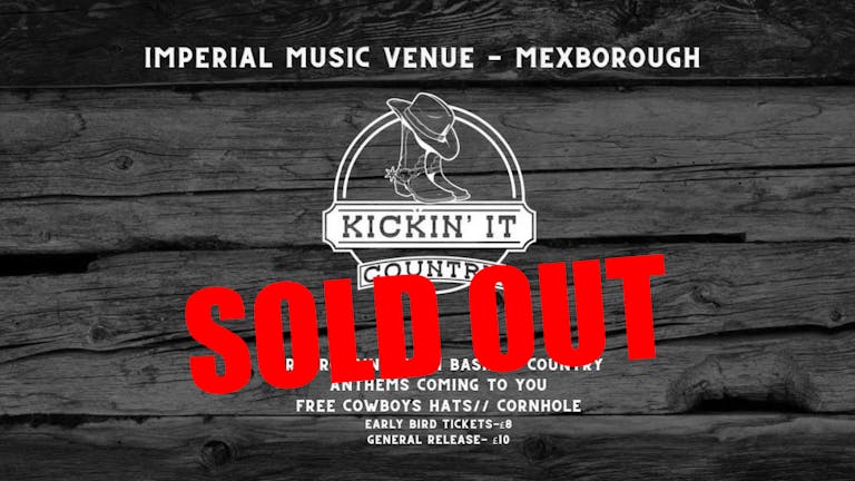 SOLD OUT - Kickin’ it Country - Round 2