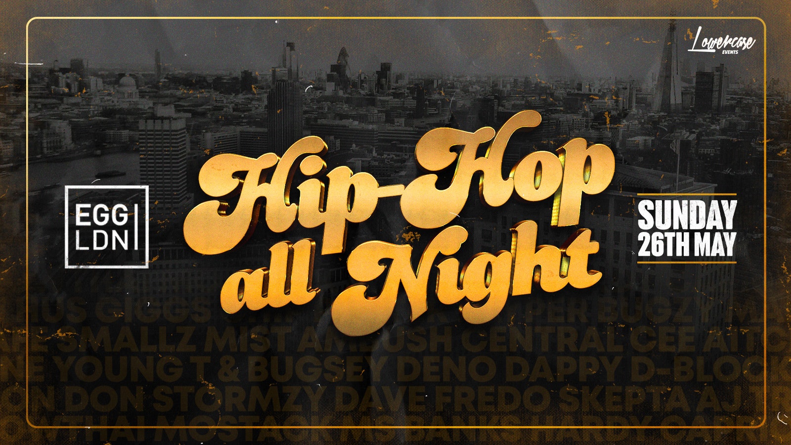 [FREE ENTRY TICKETS] – HIP HOP ALL NIGHT @ EGG LDN – BANK HOLIDAY WEEKEND