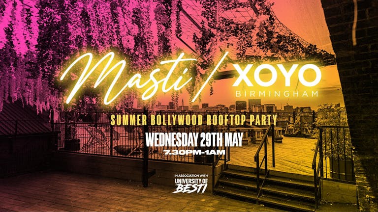 Masti x Summer Bollywood Rooftop Rave - XOYO [TICKETS SELLING FAST!]