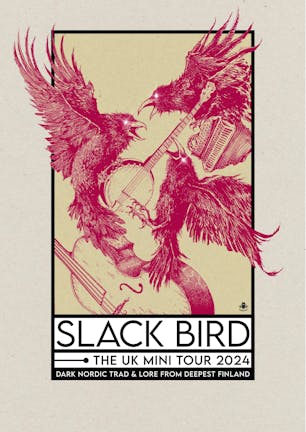 SLACK BIRD / STORMCROW / SARA DENNIS