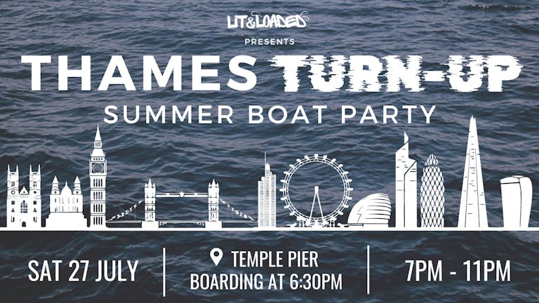 Thames Turn-Up Summer Boat Party 🌊🍾