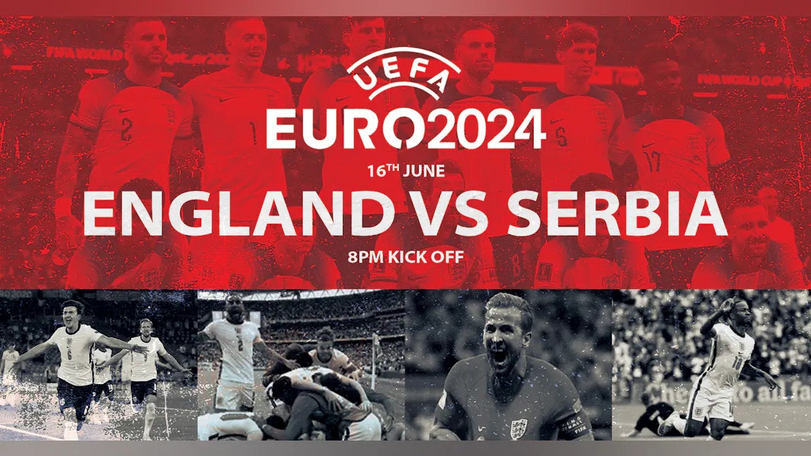 ENGLAND VS SERBIA | EURO 2024 FAN ZONE | 8PM KO | TICKETS ON SALE NOW