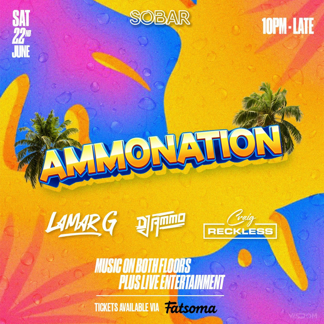 SOBAR SATURDAYS PRESENTS AMMONATION