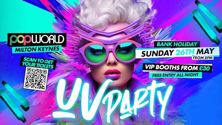 UV Party- Bank Holiday Sunday 