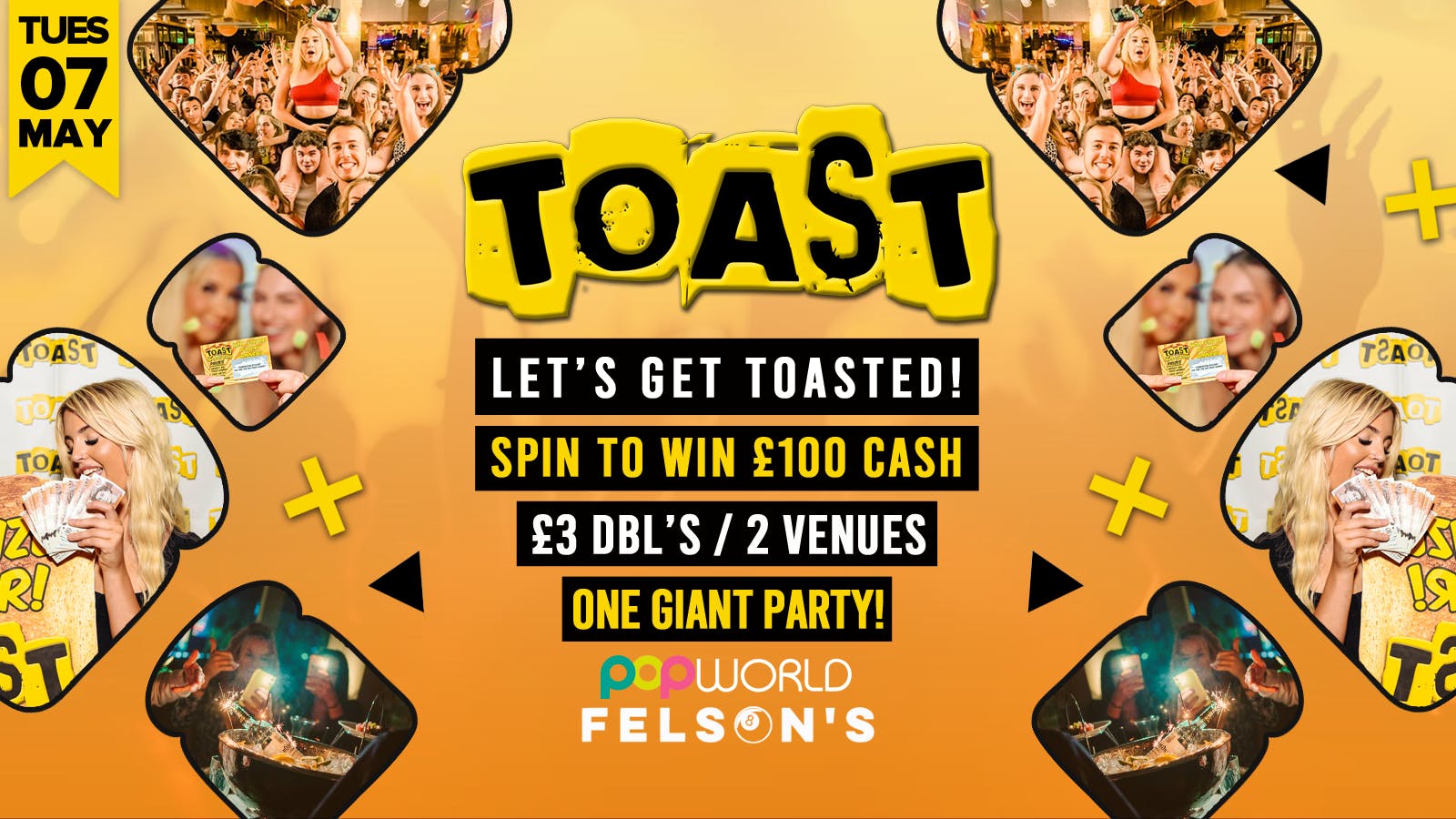 Toast • Spin To Win £100 Cash • Popworld & Felsons