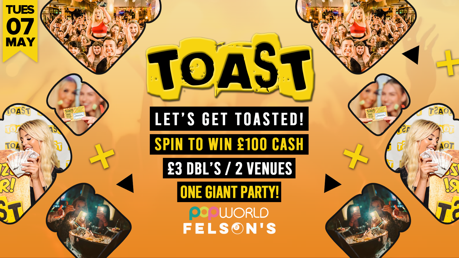 Toast • Spin To Win £100 Cash • Popworld & Felsons