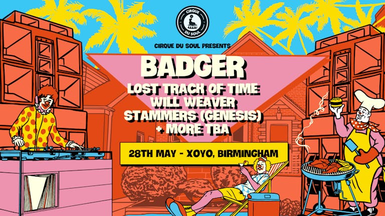 Cirque Du Soul: Birmingham // Summer Day Party // Badger, Lost track of time