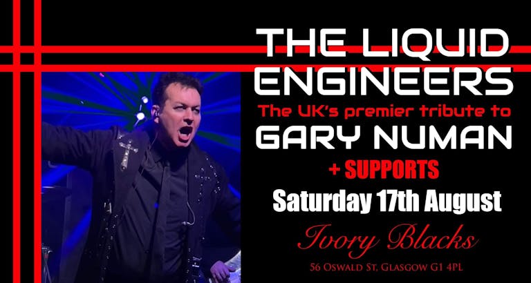 THE LIQUID ENGINEERS - The UK’s Premiere Tribute to GARY NUMAN 