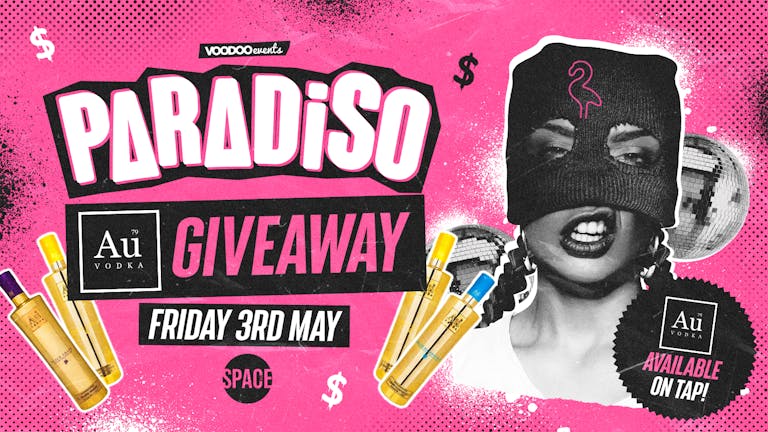 Paradiso Fridays AU Giveaway at Space - 3rd May