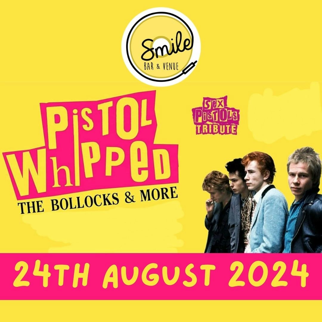 PISTOL WHIPPED – SEX PISTOLS TRIBUTE