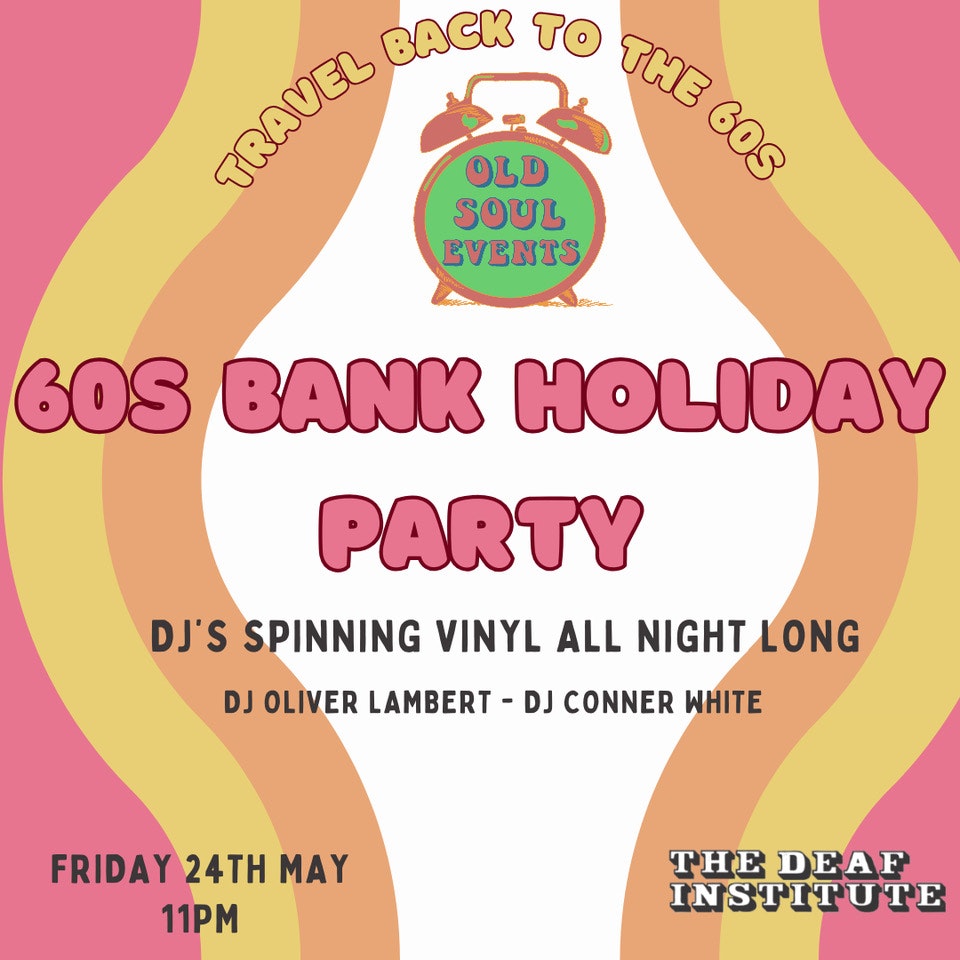 Old Souls – Bank Holiday 60s Party
