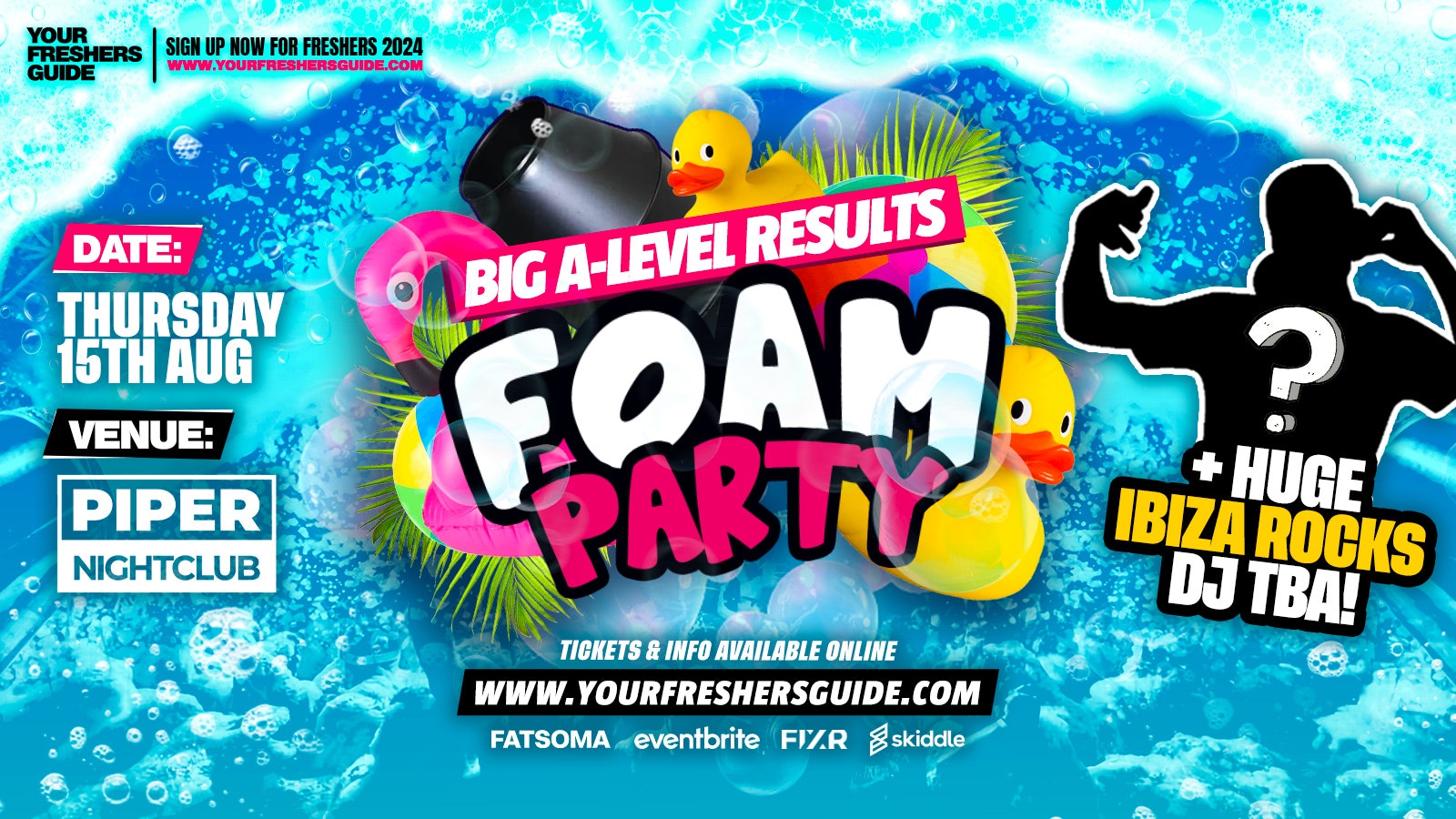 BIG A-LEVEL RESULTS NIGHT FOAM PARTY @ PIPER HULL – First 50 Tickets FREE 🎉