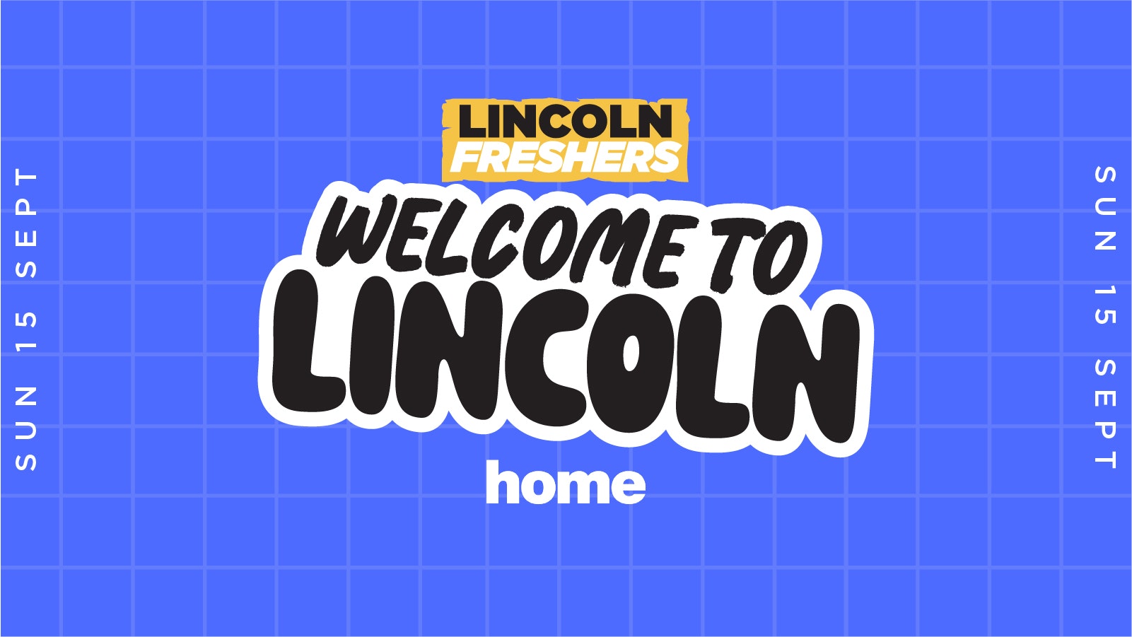WELCOME TO LINCOLN PARTY 🪩 – FRESHERS 2024 – HOME NIGHTCLUB