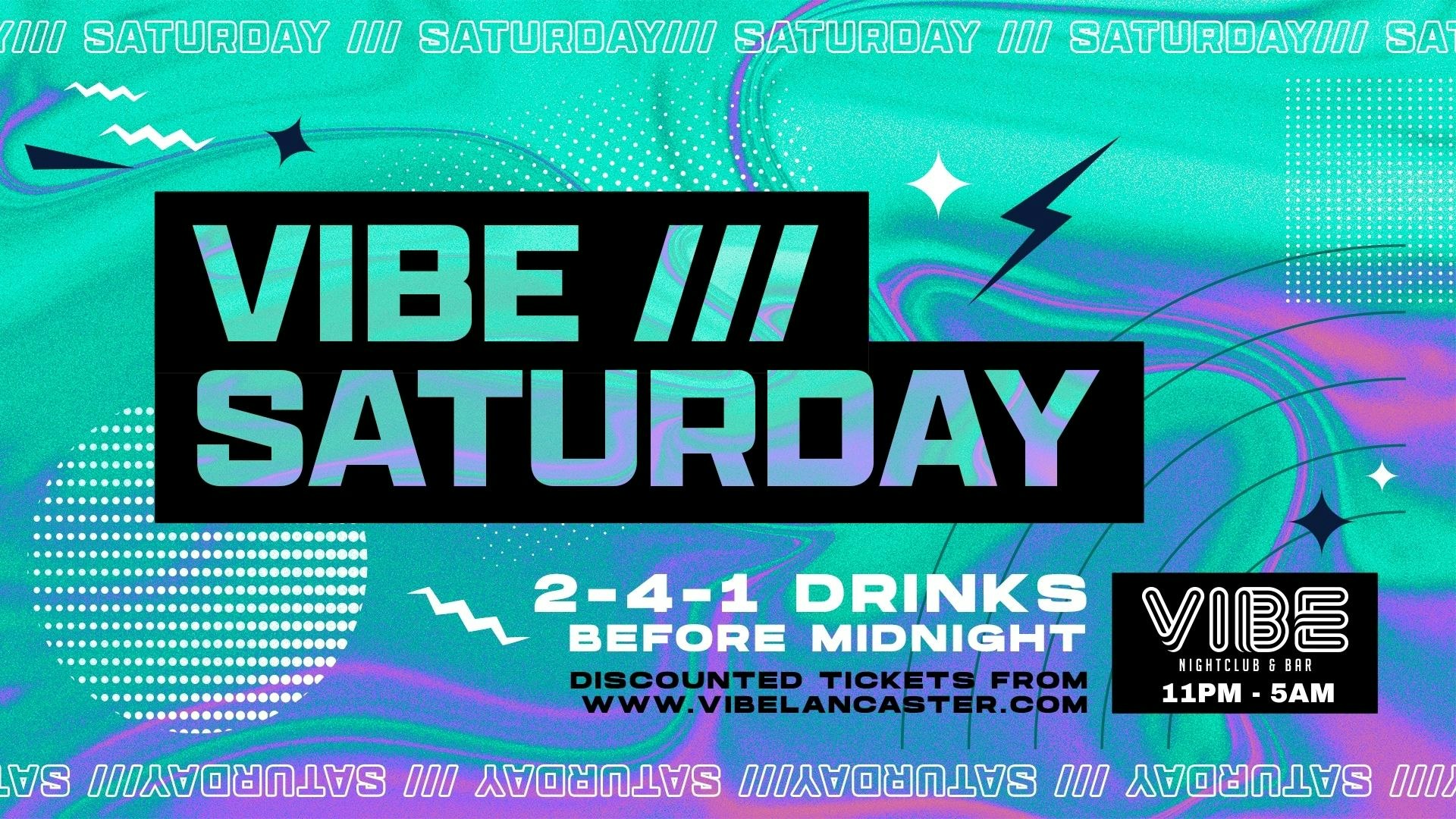 VIBE /// Saturdays – 25.05.24