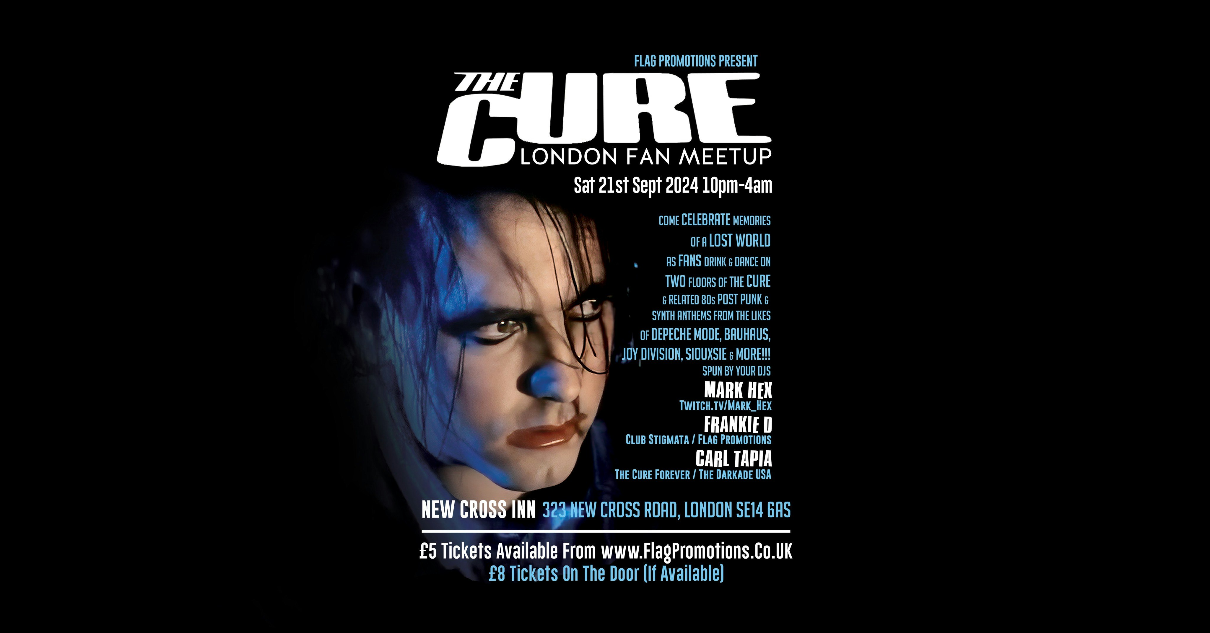 Flag Promotions Presents THE CURE  – London Fan Meet Up!