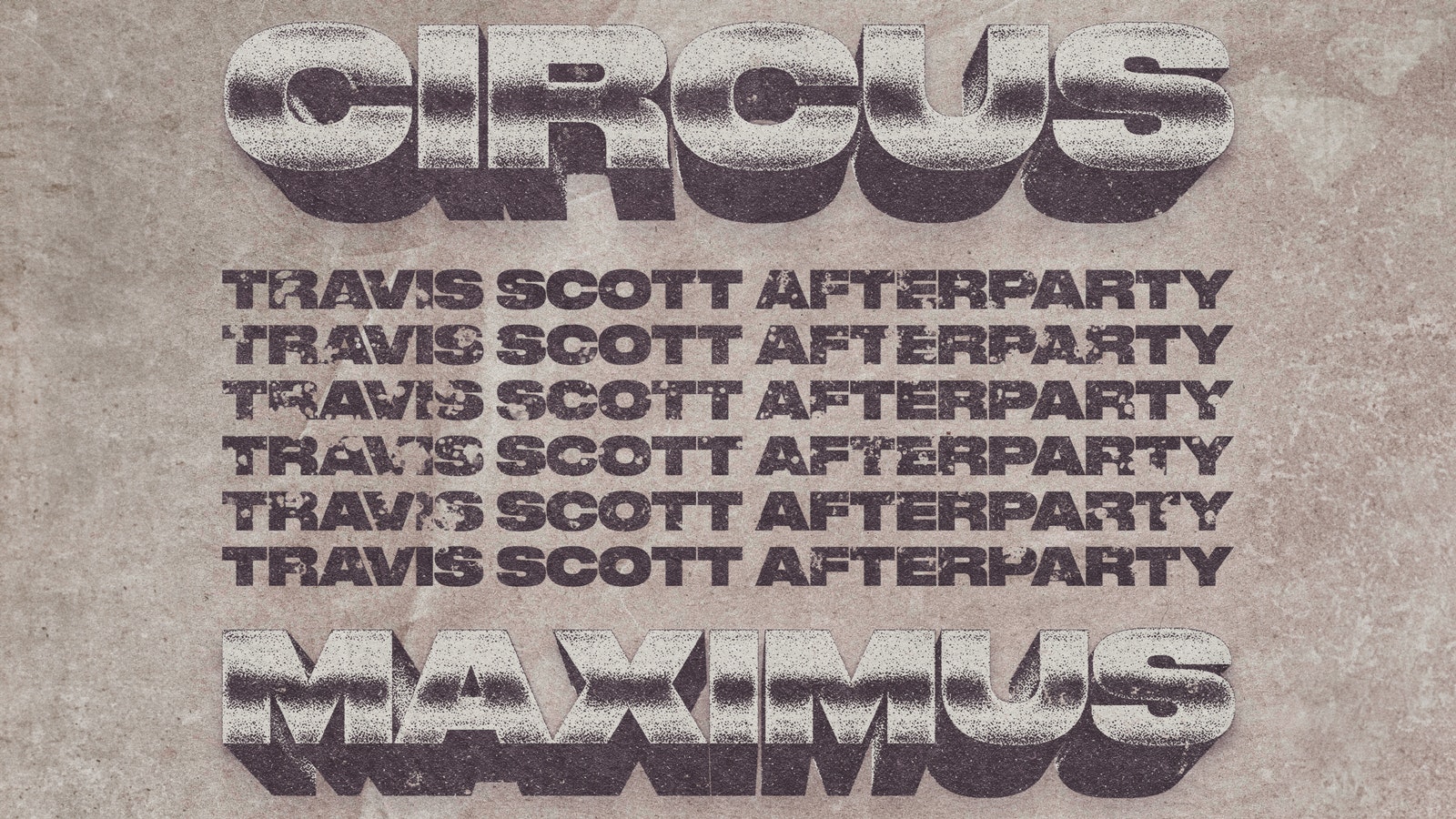 CIRCUS MAXIMUS – Travis Scott Afterparty