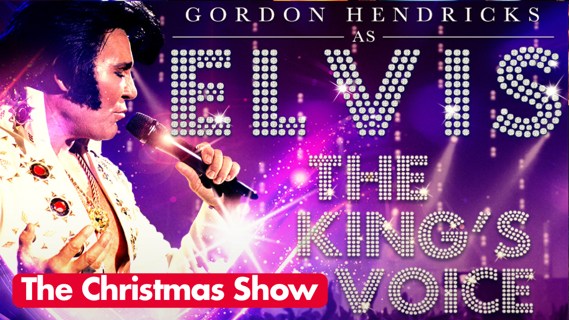 🚨 LAST FEW TICKETS! Gordon Hendricks Is ELVIS – CHRISTMAS SHOW + Special Guest!