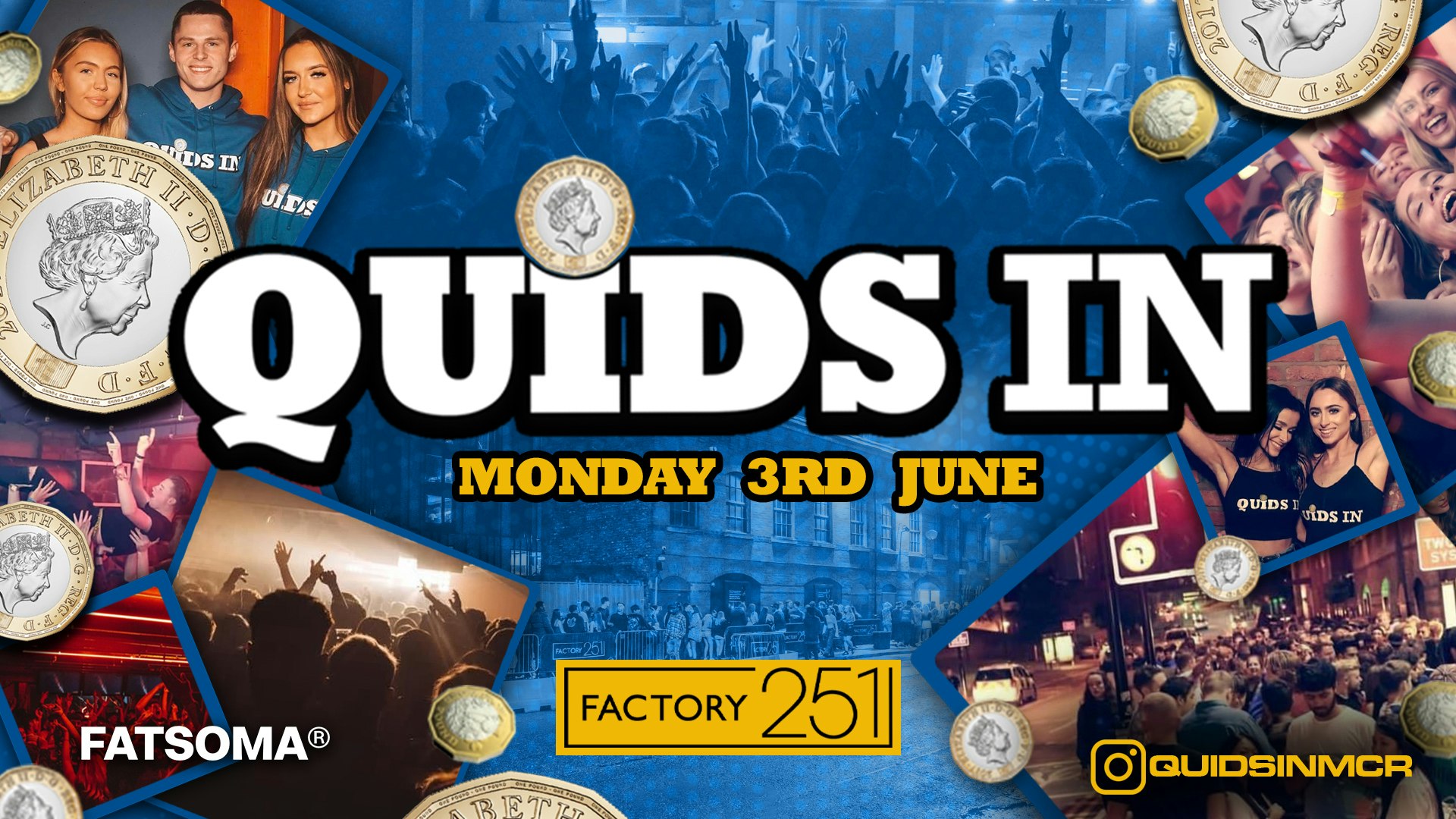 QUIDS IN MONDAYS 🏆 FACTORY – Manchester’s Favourite Weekly Event  🎊 Multi music Floors 🎵