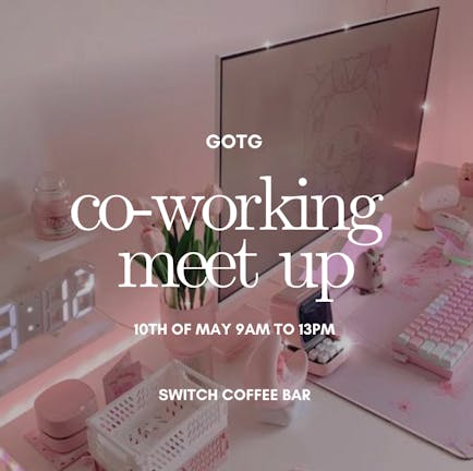 GOTG co-working meet up 26/04